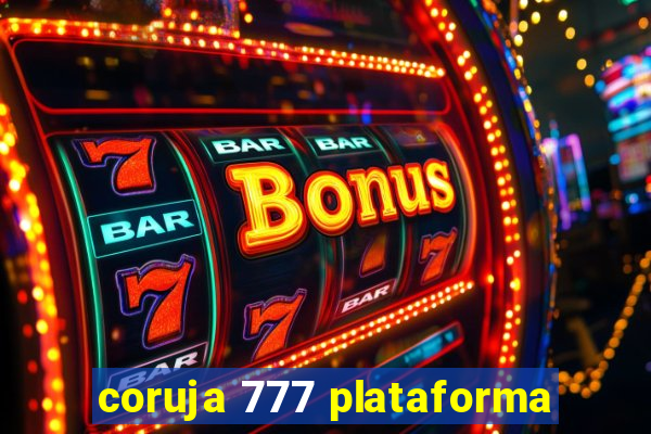 coruja 777 plataforma